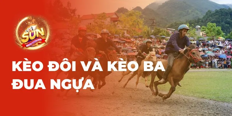 Kèo đôi và kèo ba